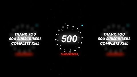 500 Subscribers Complete Xml.Thank You All 💌❤️