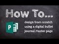 How to Design from scratch using a digital bullet journal Master page