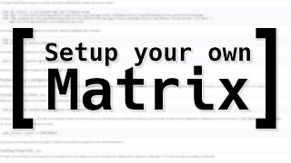 How to setup a Matrix Homeserver!