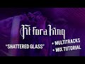 Fit for a king   shattered glass ft nathan downs w multitracks  mix tutorial