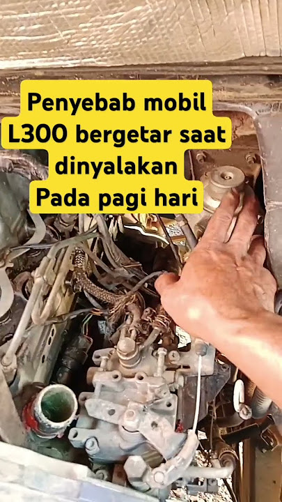 penyebab mobil l300 bergatar saat baru dinyalakan #shortsvideo #shorts  #l300 #pickup