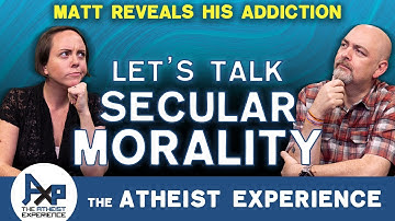 Questioning Secular Morality | Jonathan-AZ | The Atheist Experience 25.10