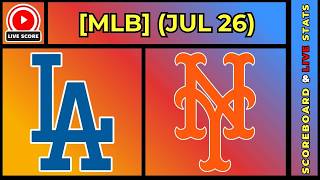 🔴 Los Angeles Dodgers vs New York Mets | MLB Baseball July 26, 2026 Live SCOREBOARD EN VIVO
