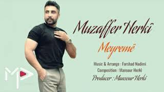 Muzaffer Herkî / مظفر هرکی - Meyremê 