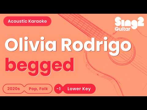 begged (Lower Key) - Olivia Rodrigo | Acoustic Karaoke