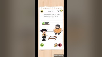 brain test 4 english level 03 I must find a way to calmdown my angry uncle.