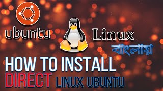 How to install Linux Ubuntu in bangla
