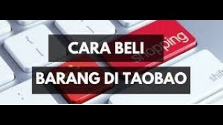 Macam Mana Cara Mudah Beli Barang Murah direct dari China ?