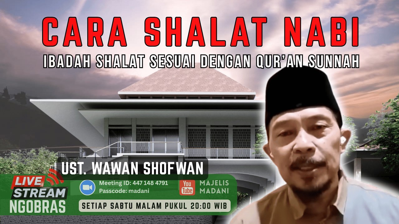 Majelis Madani - CARA SHALAT NABI | Ust. Wawan Shofwan