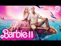 BARBIE 2 Teaser (2024) With Margot Robbie &amp; Ryan Gosling