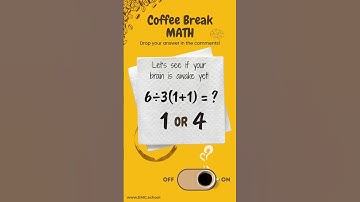 Coffee Break Math: Can You Solve 6 ÷ 3(1+1)?