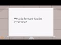 What is bernardsoulier syndrome
