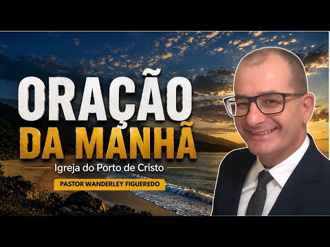 MORNING PRAYER - 09/27/2026 - PASTOR WANDERLEY FIGUEREDO