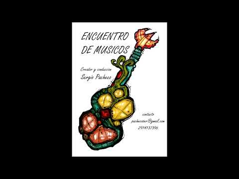 Atencion :Encuentro de Musicos , Hermosa musica Latinoamericana