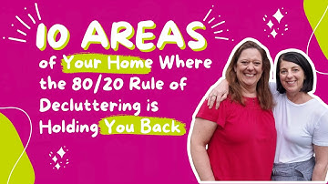10 areas of your home where the 80/20 principle of decluttering is holding you back | Ep 371