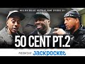 50 CENT PT 2 MILLION DOLLAZ WORTH OF GAME EPISODE 311 50 CENT PT 2 MILLION DOLLAZ WORTH OF GAME EPISODE 311