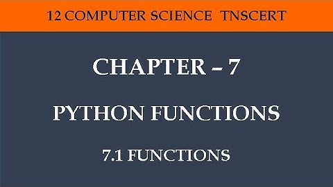 Chapter 7 - Python Functions (7.1 Functions)