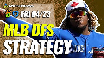 MLB DFS PICKS: DRAFTKINGS & FANDUEL DAILY FANTASY BASEBALL STRATEGY | TODAY FRIDAY 4/23