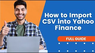 How To Import CSV Into Yahoo Finance | Yahoo Finance Tutorial