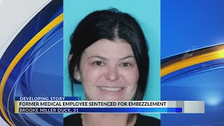 Former medical employee sentenced for embezzlement