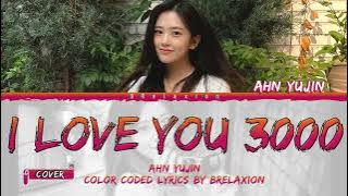 Download lagu AHN YUJIN - I Love You 3000 (COVER) (Color Coded Lyrics Eng)