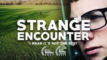 Strange Encounter (Official Short Film)