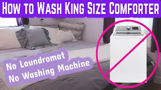 How to Wash King Sized Comforter | No Laundromat | No Washing Machine (2020)