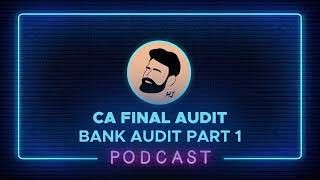 CA FINAL BANK AUDIT Part-1 | CA HARSHAD JAJU