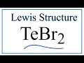 TeBr2 Molecular Geometry and Valence Electrons