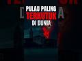 Pulau Paling Berhantu di Italia