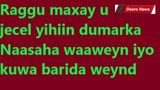 Maxay U Jecel Yihiin Ragga Dumarka Naasaha Iyo Dabada Waaween Leh