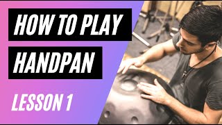 How to Play Handpan (Hangdrum) - Lesson 1: Striking Technique