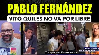 Pablo Fernández, Vito Quiles no trabaja por libre, miren su micro.