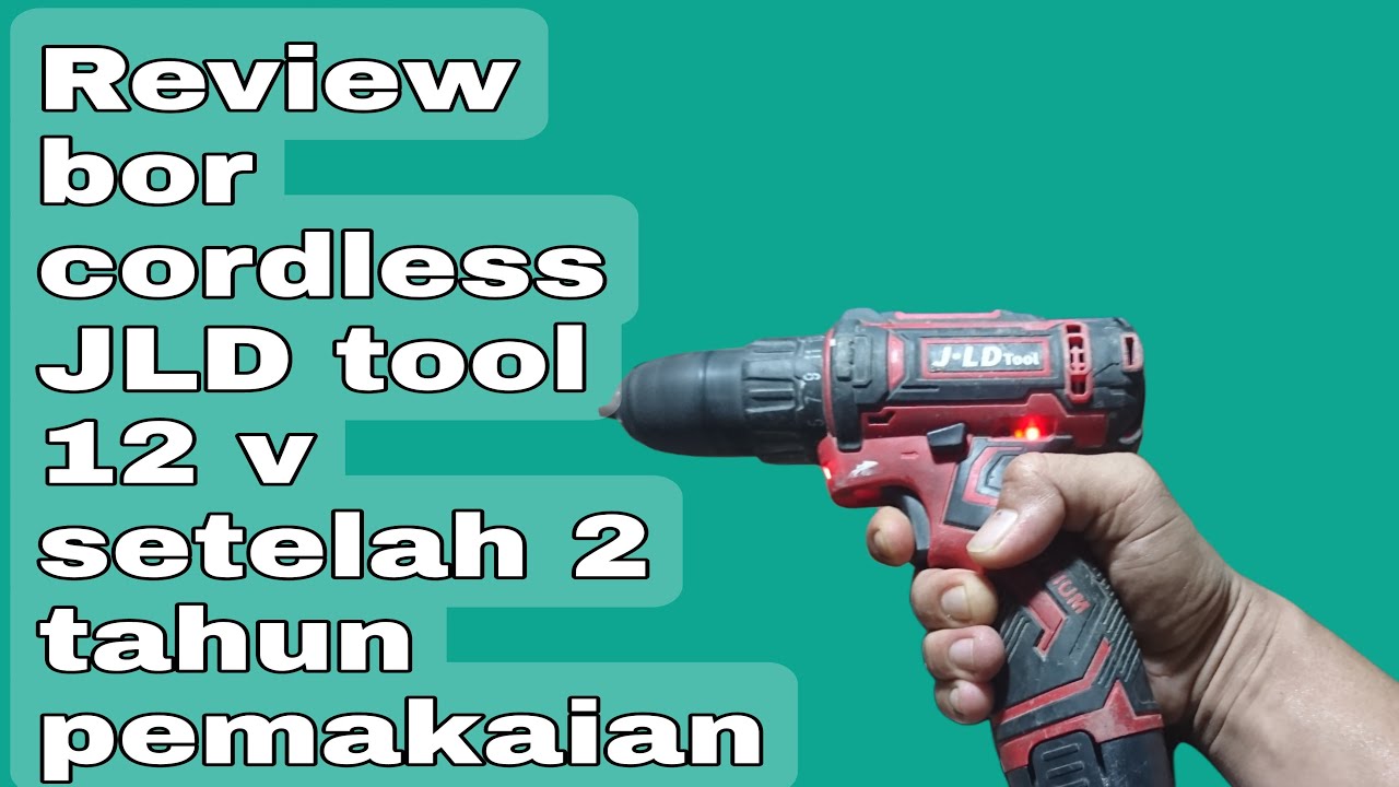 kondisi bor cordless JLd tool 12 v  setelah 2 tahun pemakaian