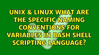 What are the specific naming conventions for variables in bash shell scripting language