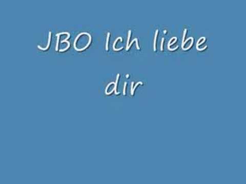 JBO Ich Liebe Dir
