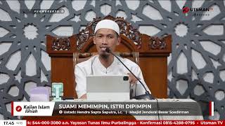 LIVE Suami Memimpin, Istri Dipimpin - Ust. Hendra Sapta Saputra, Lc.