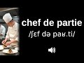 How to pronounce chef de partie (CORRECTLY!)