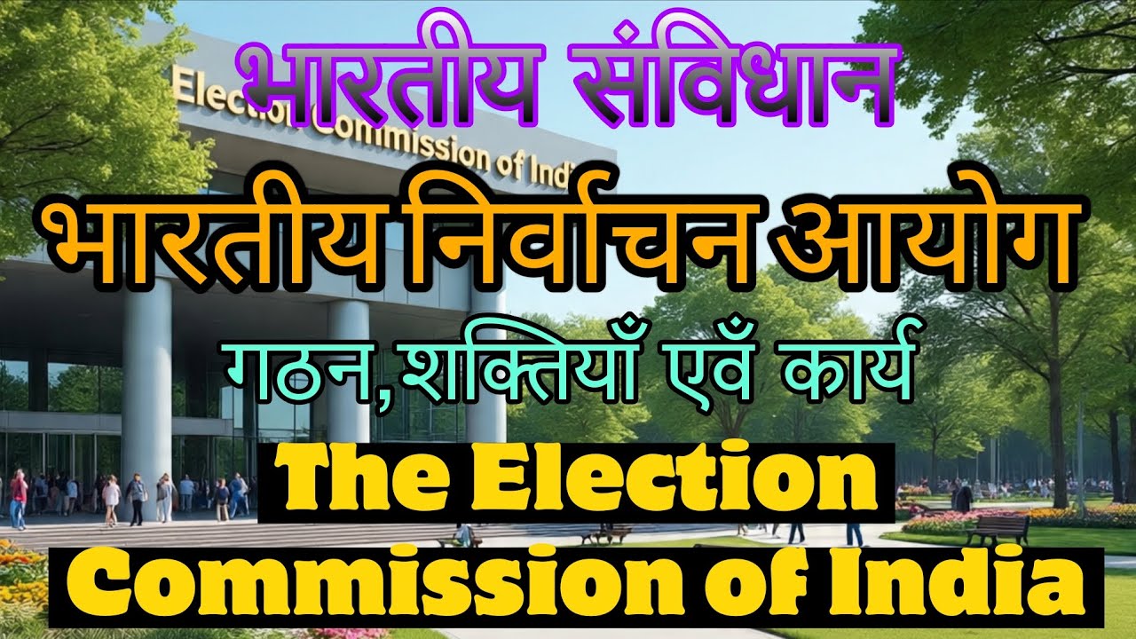 The Election Commission of India. Organisation,Powers &Functions. 