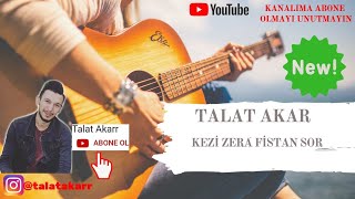 Kezi Zera Fistan Sor (cover) Talat Akar  New !! Resimi