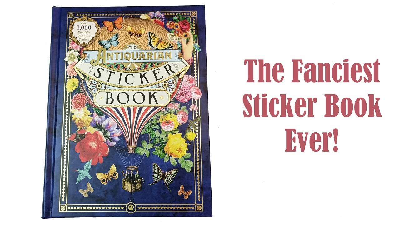 The Antiquarian Sticker Book Series: The Antiquarian Sticker Book : Over  1,000 Exquisite Victorian Stickers (Hardcover) 