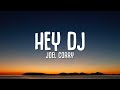 Joel Corry - Hey DJ (Lyrics)