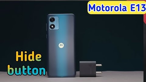 Back Button Setting In Motorola E13, How To Hide Back Button In Motorola E13,