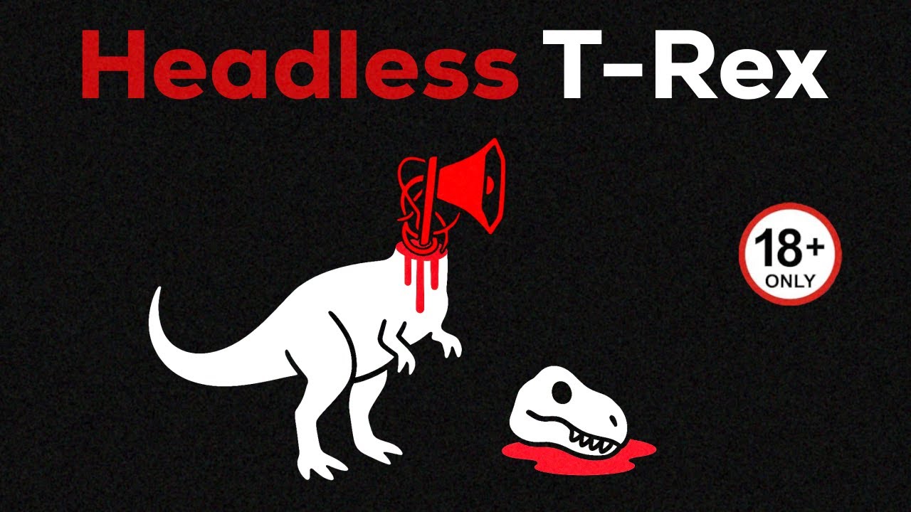 If You Ever See A T-Rex With No Head… HIDE