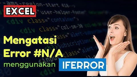 Cara Mengatasi ERROR #N/A di Excel Dengan Rumus IFERROR