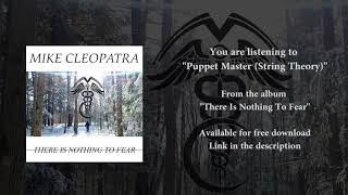 Mike Cleopatra - Puppet Master (String Theory)