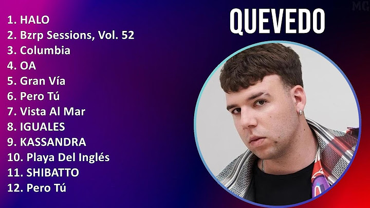 Quevedo 2024 MIX Nuevas Canciones - HALO, Bzrp Sessions, Vol. 52, Columbia, OA