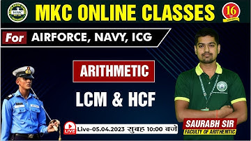 Arithmetic Live Class | LCM & HCF | Arithmetic for Airforce, Navy, ICG  | Agniveer | MKC