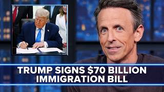 Trump Signs $70 Billion Immigration Enforcement Bill