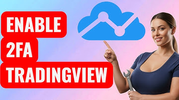 How to Enable 2FA in TradingView Step by Step